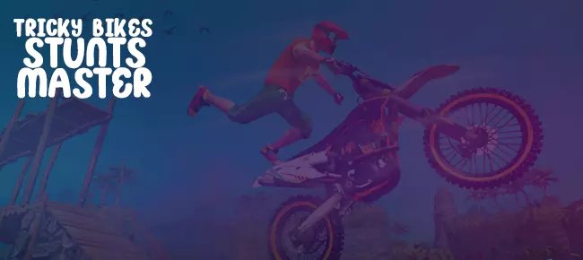 Tricky Bikes Stunts Master