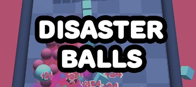 Disaster Balls